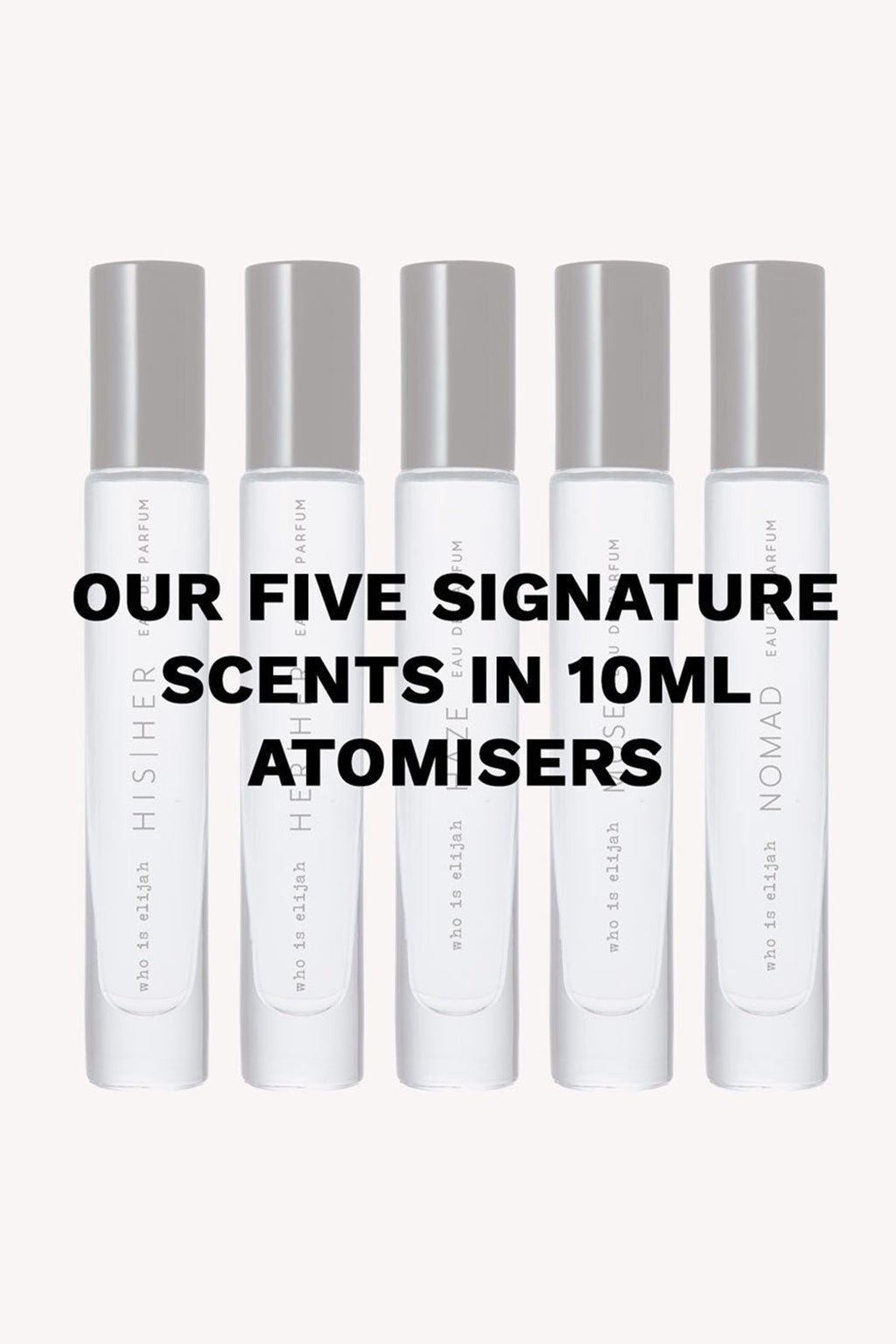 who is elijah THE COLLECTIVE 5 x 10ml Atomizer EDP by Selfie Leslie